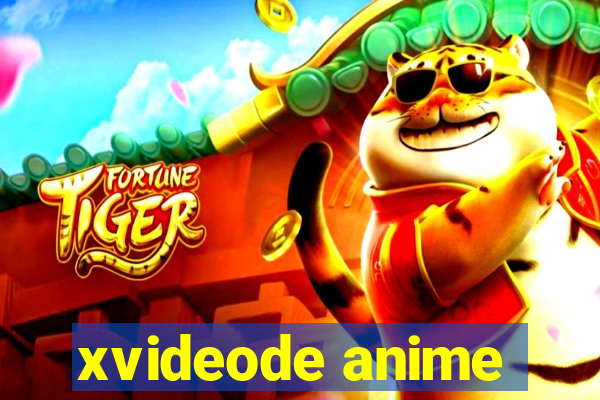 xvideode anime